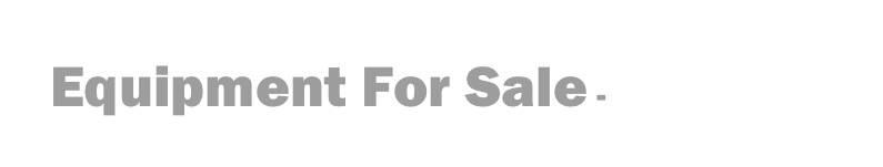 Equipment For Sale - Make Offer